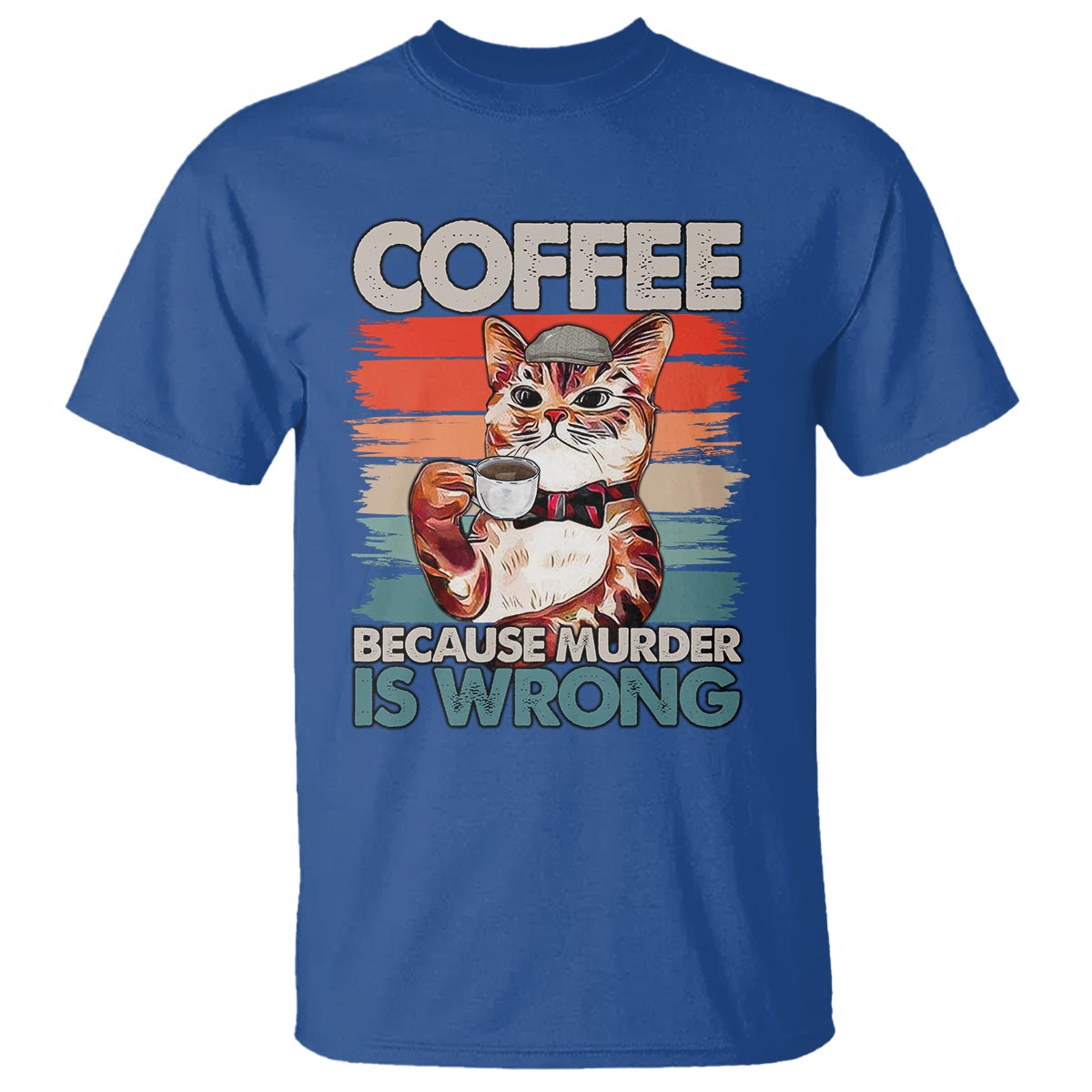 Funny Cat Coffee T Shirt Because Murder Is Wrong Coffee Cup - Wonder Print Shop