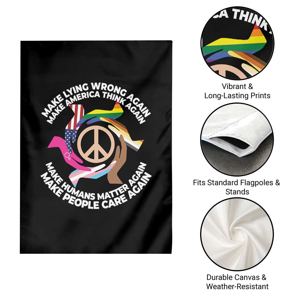 Make Lying Wrong Again Make America Think Again Garden Flag Human’s Rights Hand Peace - Wonder Print Shop
