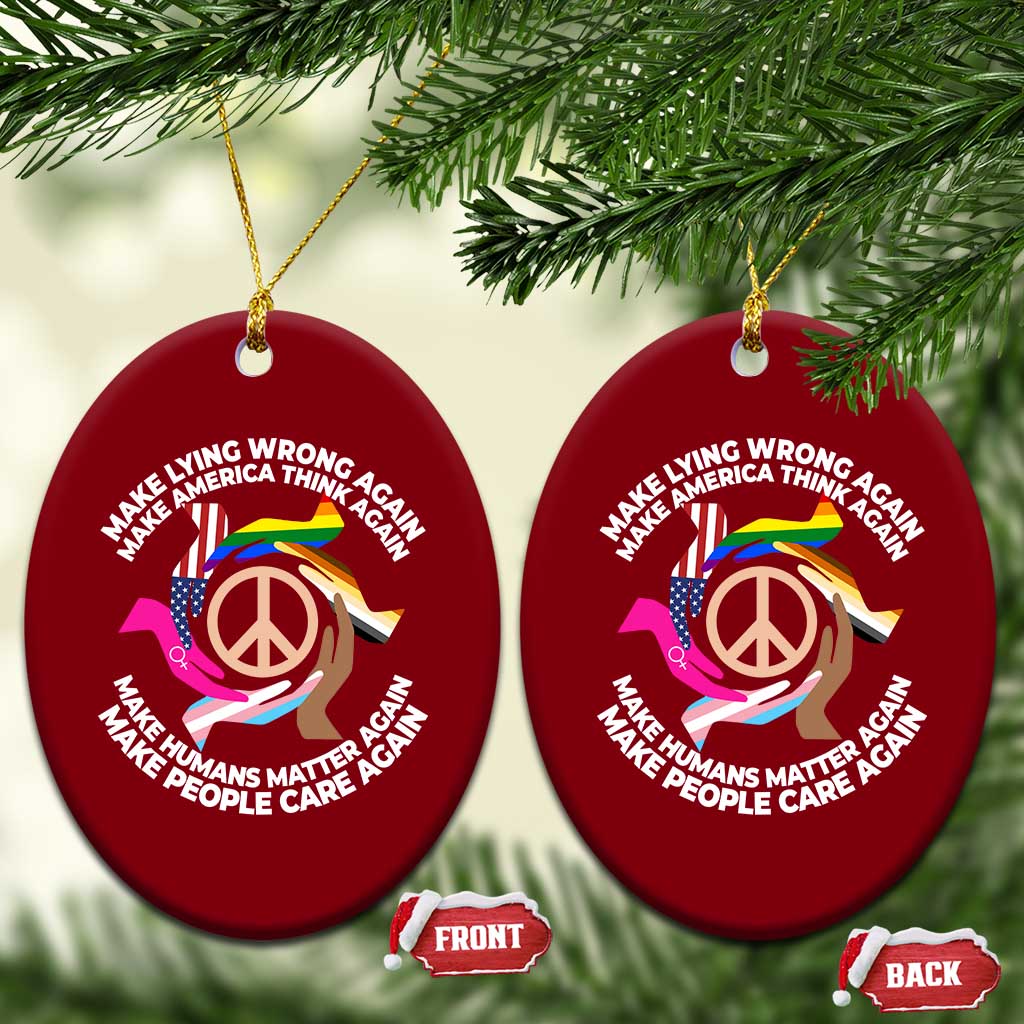 Make Lying Wrong Again Make America Think Again Ceramic Ornament Human’s Rights Hand Peace - Wonder Print Shop