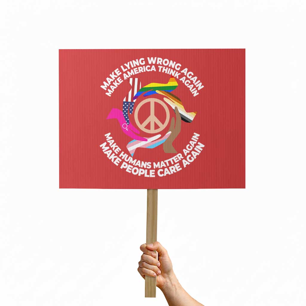 Make Lying Wrong Again Make America Think Again Protest Sign Human’s Rights Hand Peace - Wonder Print Shop