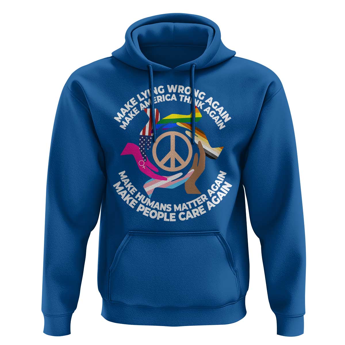 Make Lying Wrong Again Make America Think Again Hoodie Human’s Rights Hand Peace