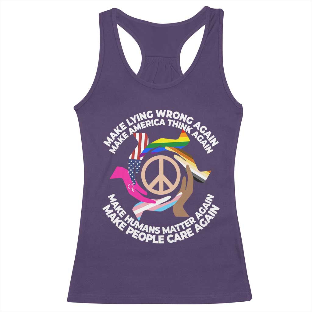 Make Lying Wrong Again Make America Think Again Racerback Tank Top Human’s Rights Hand Peace