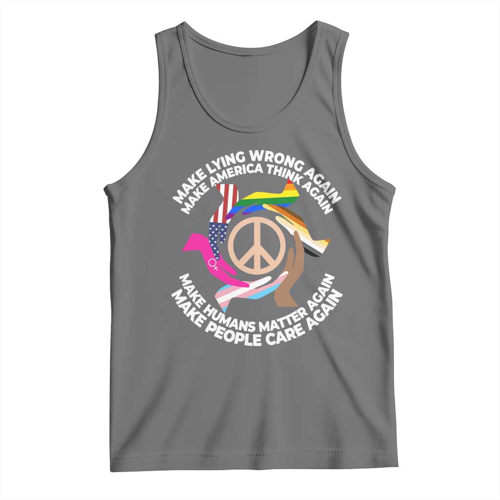 Make Lying Wrong Again Make America Think Again Tank Top Human’s Rights Hand Peace