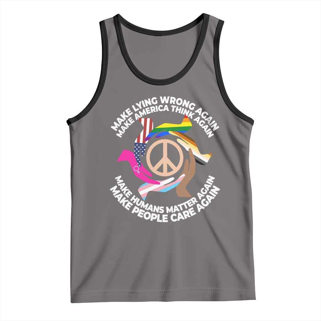 Make Lying Wrong Again Make America Think Again Tank Top Human’s Rights Hand Peace