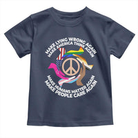 Make Lying Wrong Again Make America Think Again Toddler T Shirt Human’s Rights Hand Peace