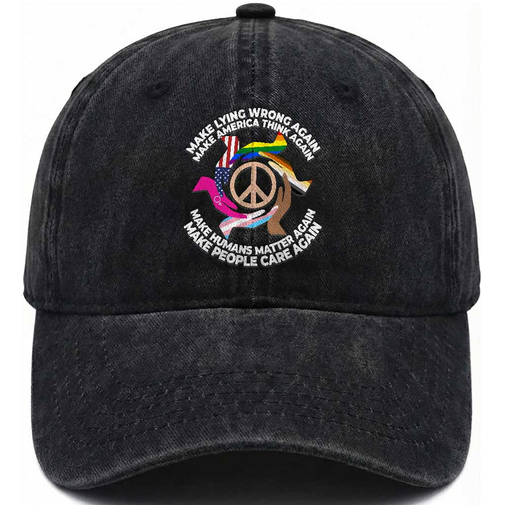 Make Lying Wrong Again Make America Think Again Washed Cotton Baseball Cap Human’s Rights Hand Peace