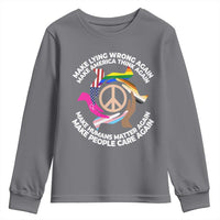 Make Lying Wrong Again Make America Think Again Youth Sweatshirt Human’s Rights Hand Peace