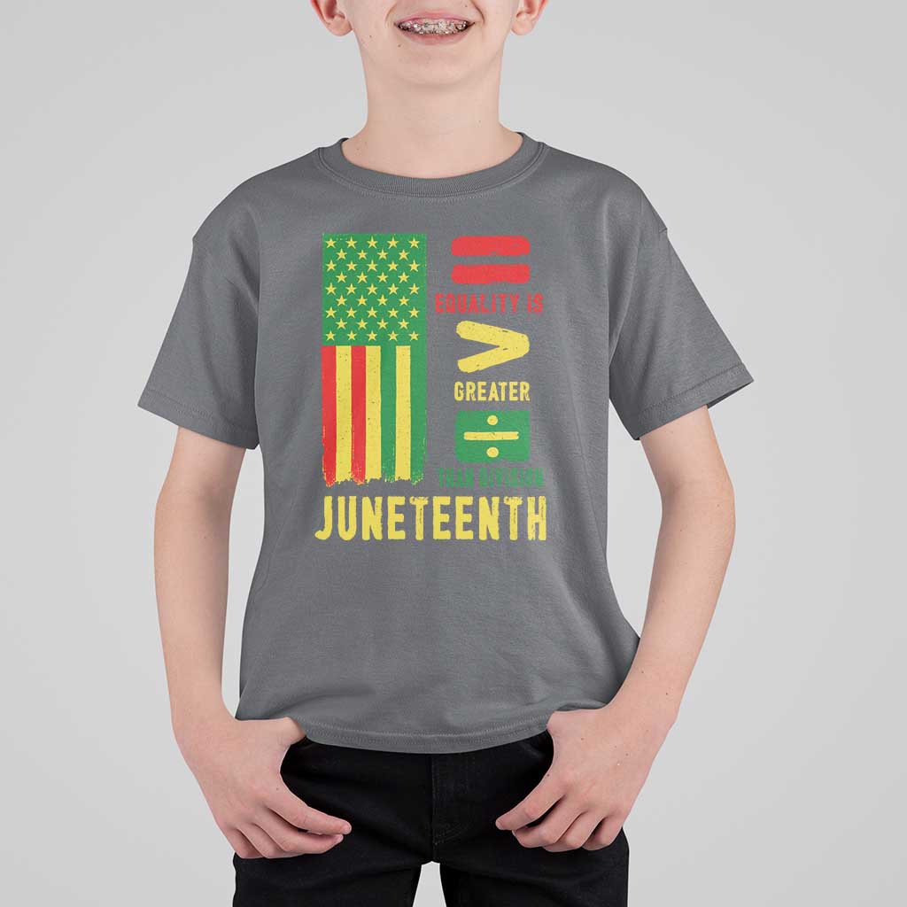 Juneteenth Equality Is Greater Than Division T Shirt For Kid Juneteenth American Flag