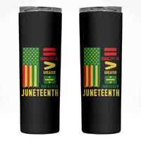 Juneteenth Equality Is Greater Than Division Skinny Tumbler Juneteenth American Flag