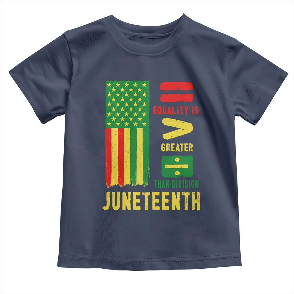 Juneteenth Equality Is Greater Than Division Toddler T Shirt Juneteenth American Flag