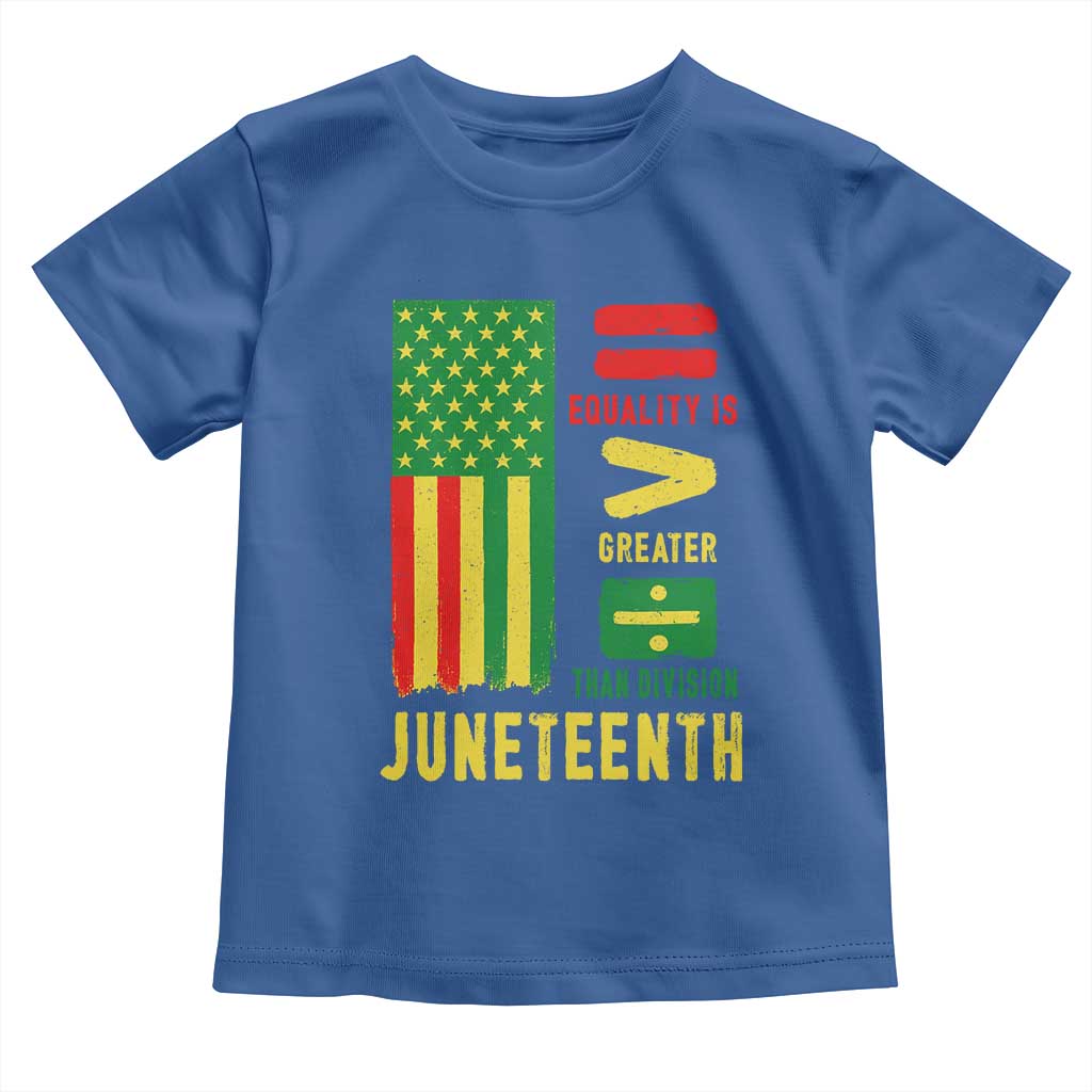 Juneteenth Equality Is Greater Than Division Toddler T Shirt Juneteenth American Flag