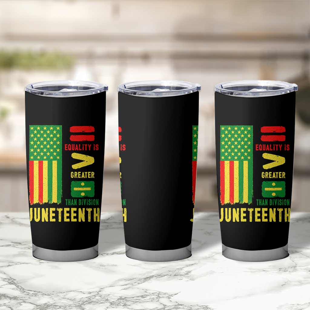 Juneteenth Equality Is Greater Than Division Tumbler Cup Juneteenth American Flag