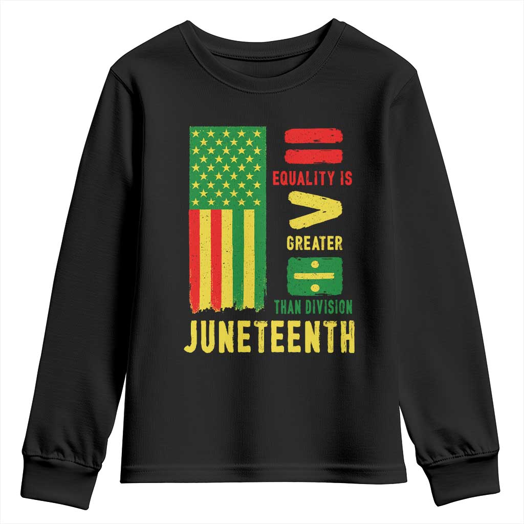 Juneteenth Equality Is Greater Than Division Youth Sweatshirt Juneteenth American Flag