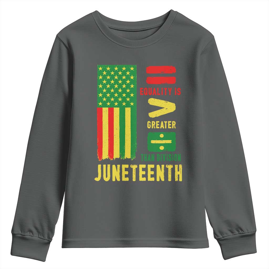 Juneteenth Equality Is Greater Than Division Youth Sweatshirt Juneteenth American Flag