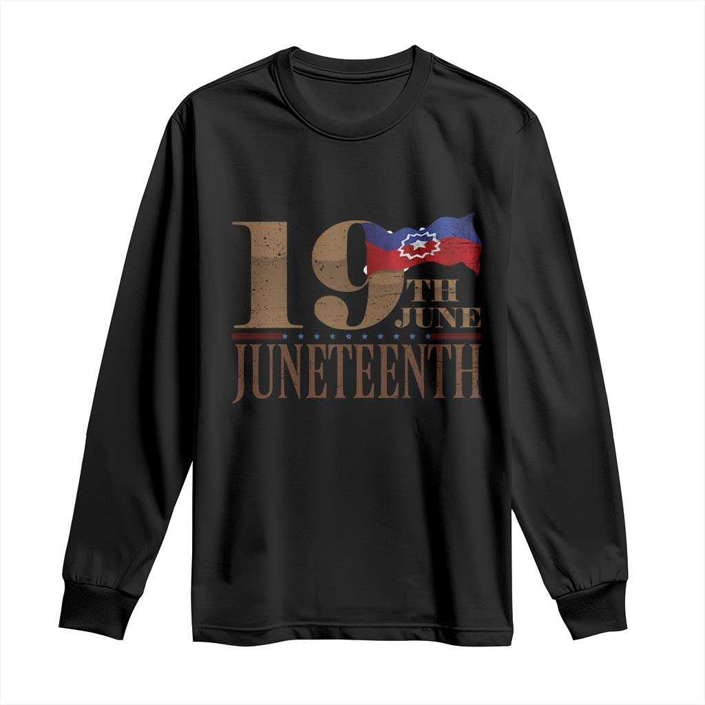 19th June Juneteenth Freedom Day Long Sleeve Shirt Juneteenth Flag
