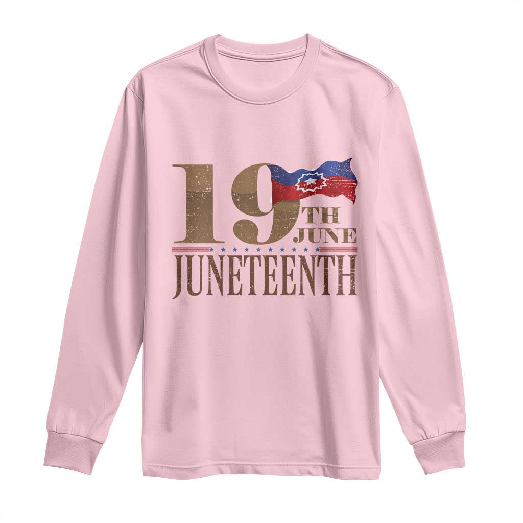 19th June Juneteenth Freedom Day Long Sleeve Shirt Juneteenth Flag