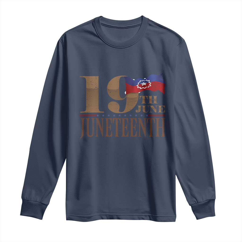 19th June Juneteenth Freedom Day Long Sleeve Shirt Juneteenth Flag