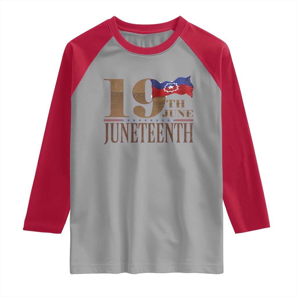 19th June Juneteenth Freedom Day Raglan Shirt Juneteenth Flag