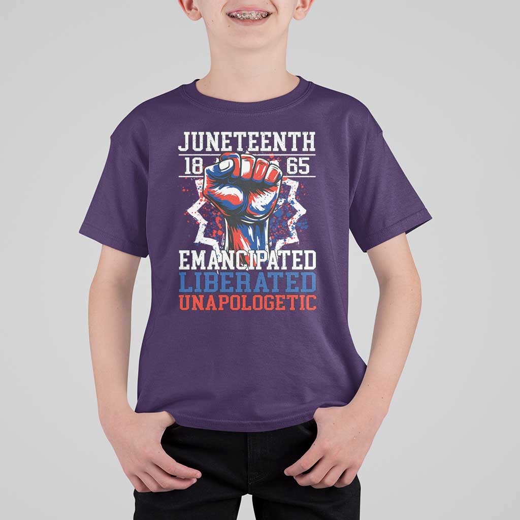Juneteenth 1865 Emancipated Liberated Unapologetic T Shirt For Kid Hand Fist Juneteenth Flag