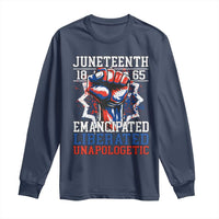 Juneteenth 1865 Emancipated Liberated Unapologetic Long Sleeve Shirt Hand Fist Juneteenth Flag