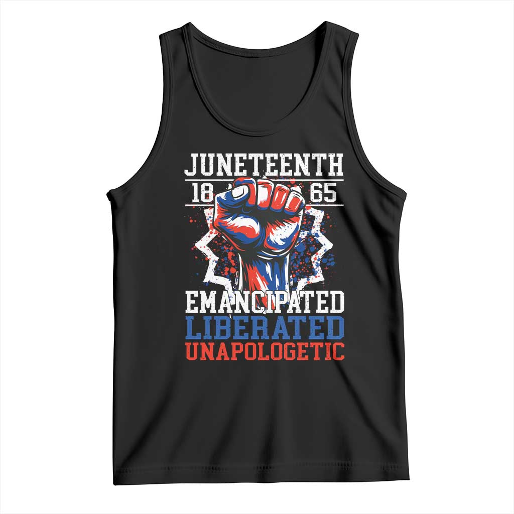 Juneteenth 1865 Emancipated Liberated Unapologetic Tank Top Hand Fist Juneteenth Flag
