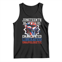 Juneteenth 1865 Emancipated Liberated Unapologetic Tank Top Hand Fist Juneteenth Flag