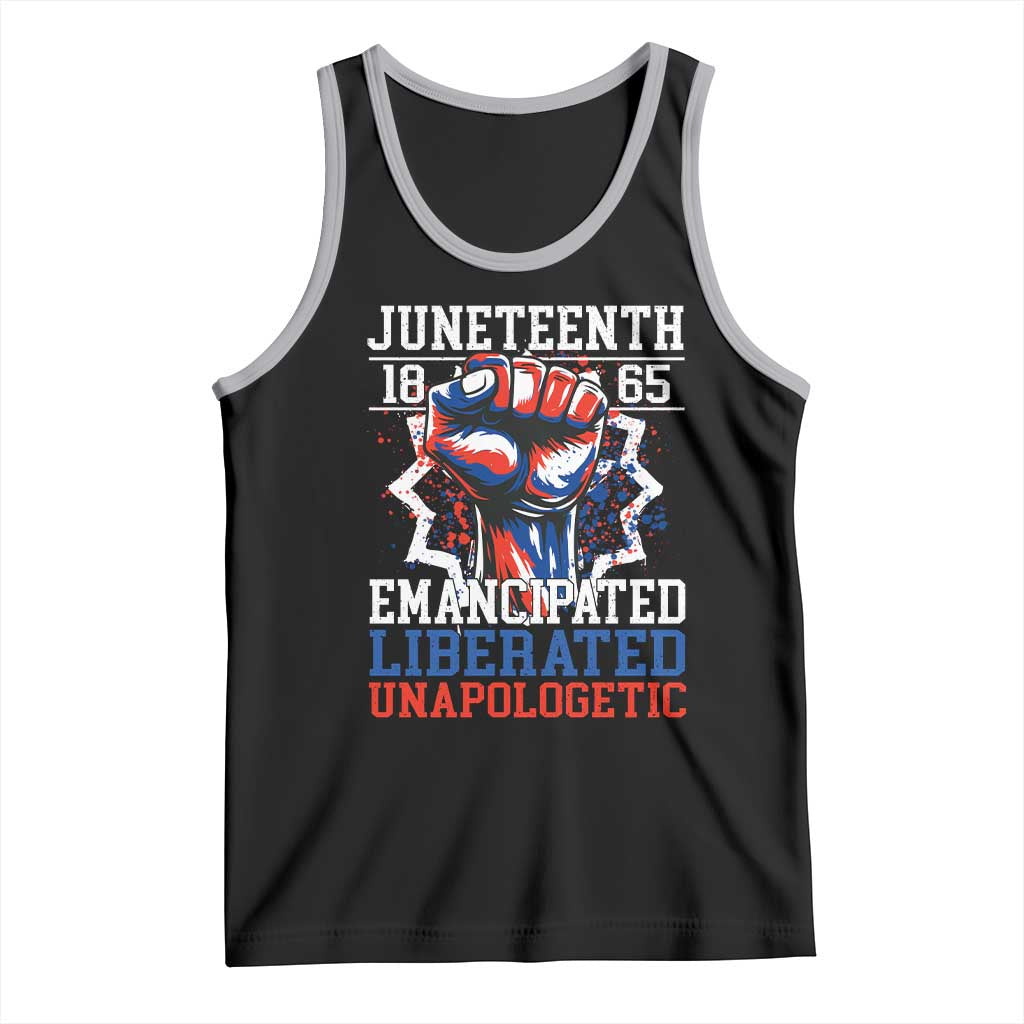 Juneteenth 1865 Emancipated Liberated Unapologetic Tank Top Hand Fist Juneteenth Flag