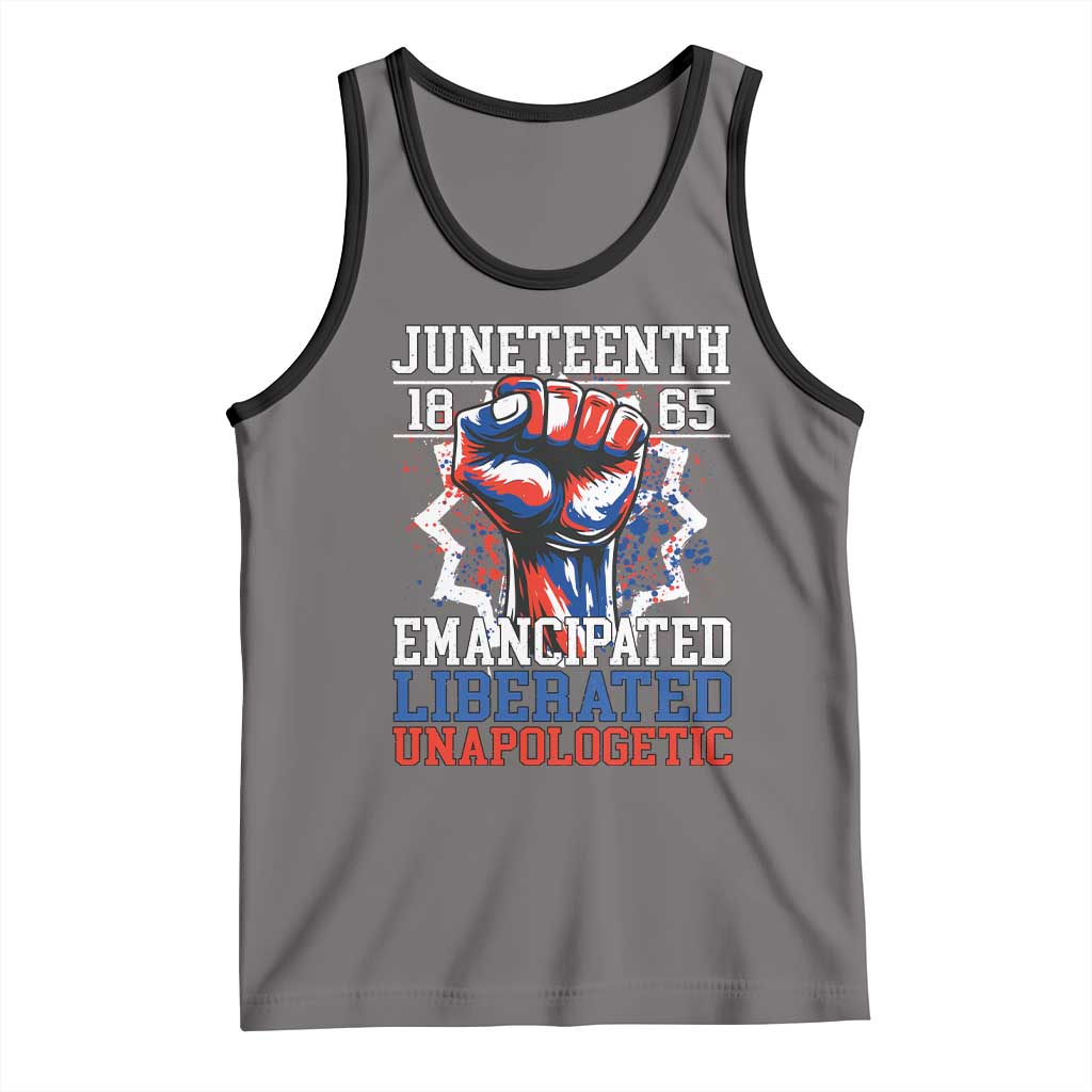 Juneteenth 1865 Emancipated Liberated Unapologetic Tank Top Hand Fist Juneteenth Flag