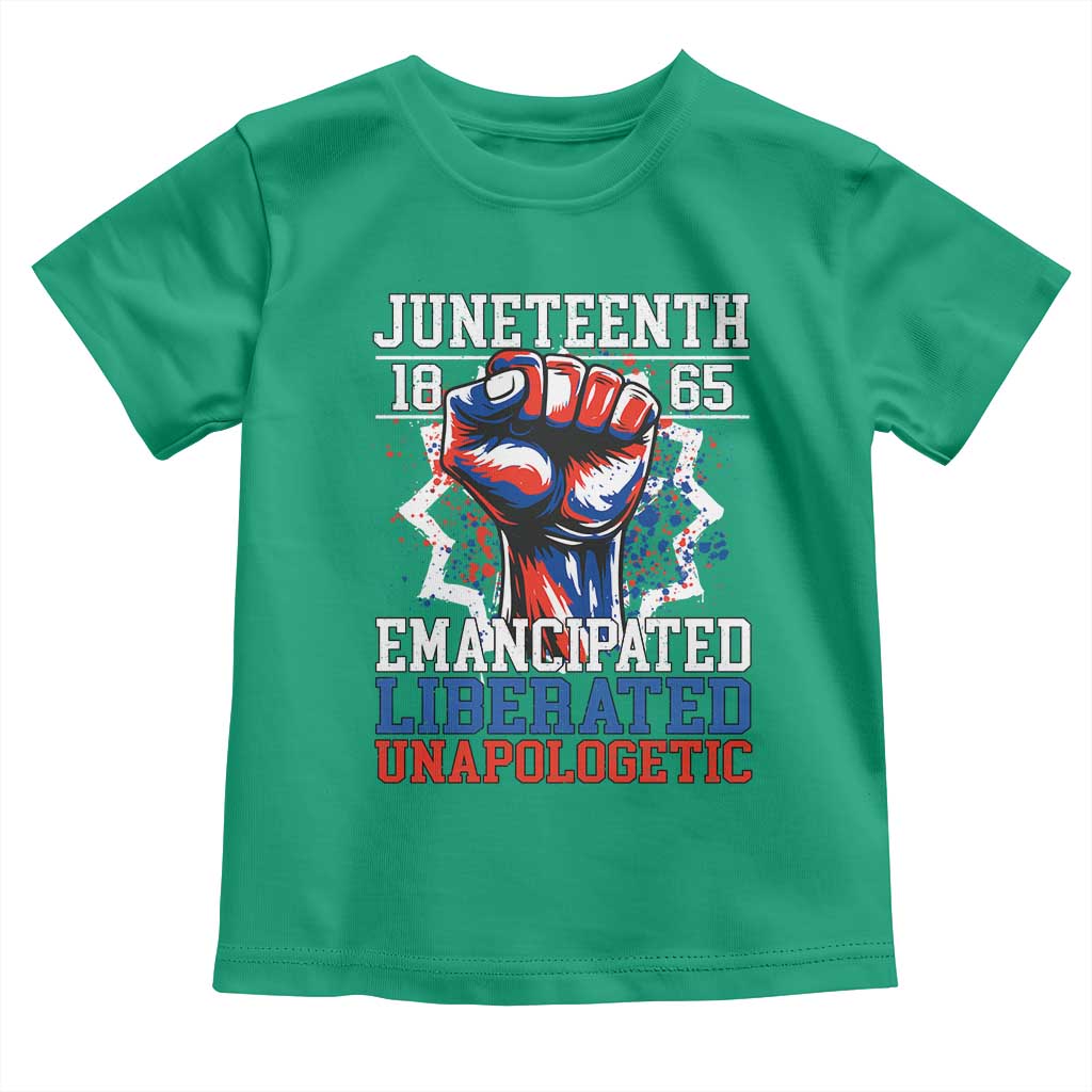 Juneteenth 1865 Emancipated Liberated Unapologetic Toddler T Shirt Hand Fist Juneteenth Flag