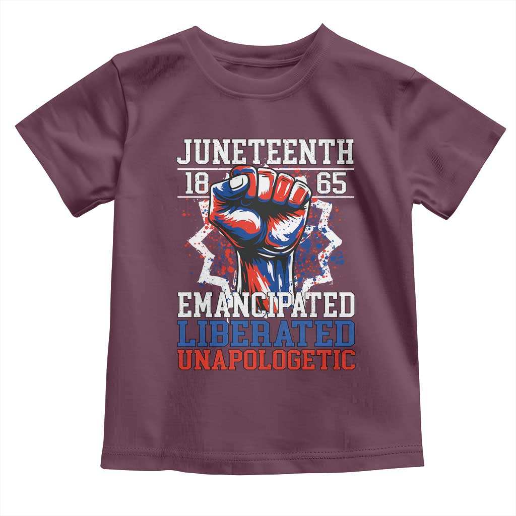 Juneteenth 1865 Emancipated Liberated Unapologetic Toddler T Shirt Hand Fist Juneteenth Flag
