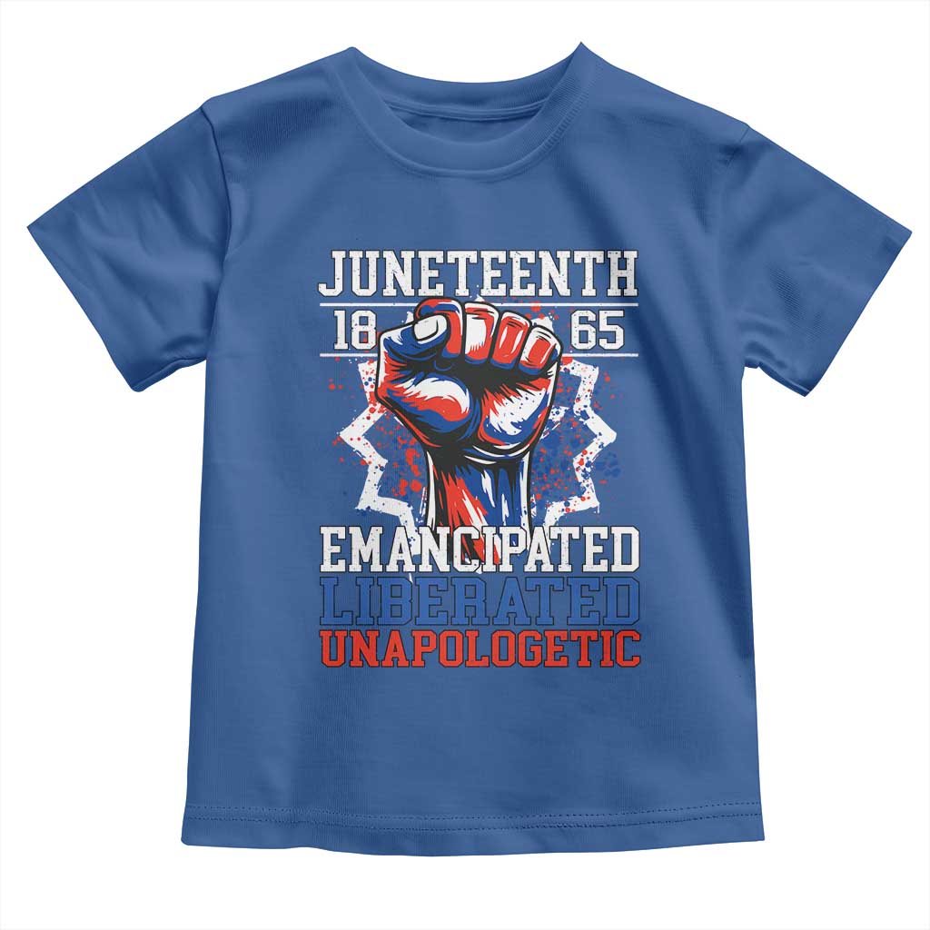 Juneteenth 1865 Emancipated Liberated Unapologetic Toddler T Shirt Hand Fist Juneteenth Flag