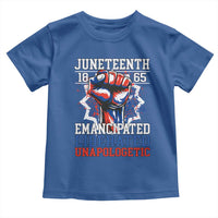 Juneteenth 1865 Emancipated Liberated Unapologetic Toddler T Shirt Hand Fist Juneteenth Flag