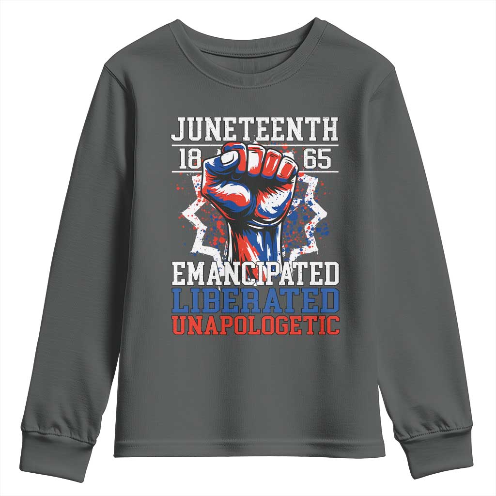 Juneteenth 1865 Emancipated Liberated Unapologetic Youth Sweatshirt Hand Fist Juneteenth Flag