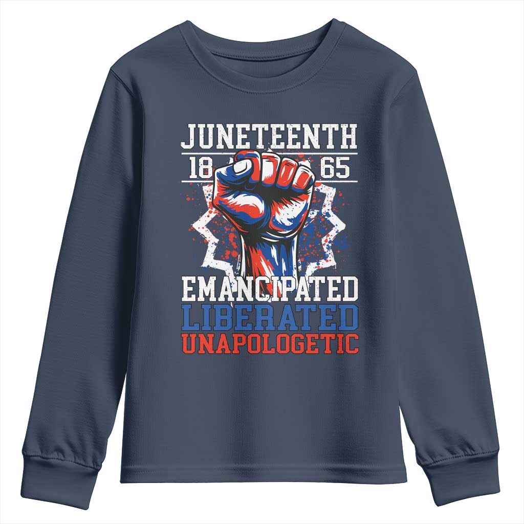 Juneteenth 1865 Emancipated Liberated Unapologetic Youth Sweatshirt Hand Fist Juneteenth Flag