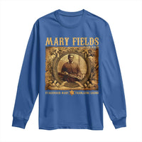 Mary Fields Long Sleeve Shirt Stagecoach Mary Trailblazing Legend Black Cowgirl