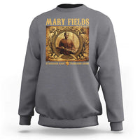 Mary Fields Sweatshirt Stagecoach Mary Trailblazing Legend Black Cowgirl
