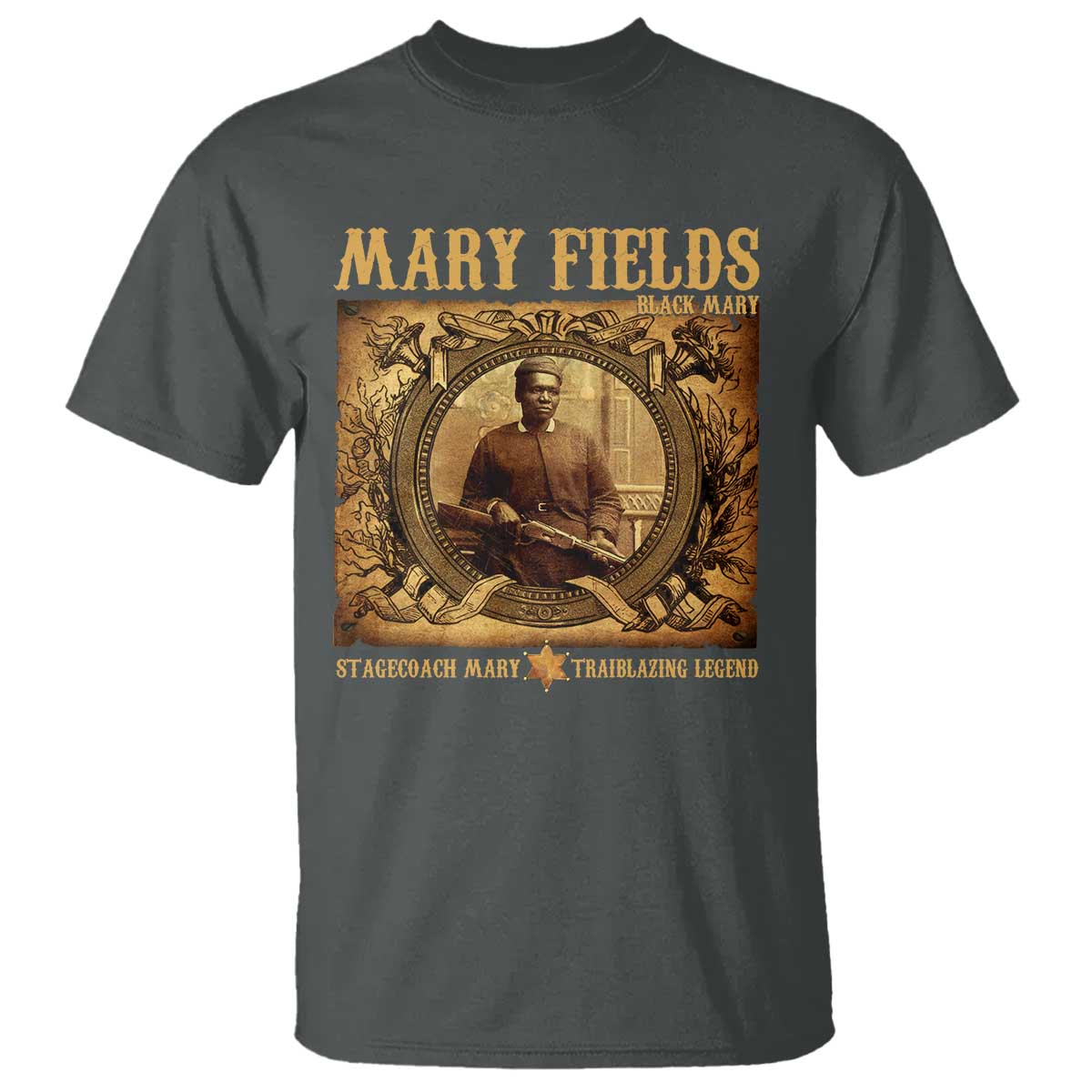 Mary Fields T Shirt Stagecoach Mary Trailblazing Legend Black Cowgirl