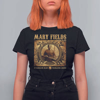 Mary Fields T Shirt For Women Stagecoach Mary Trailblazing Legend Black Cowgirl