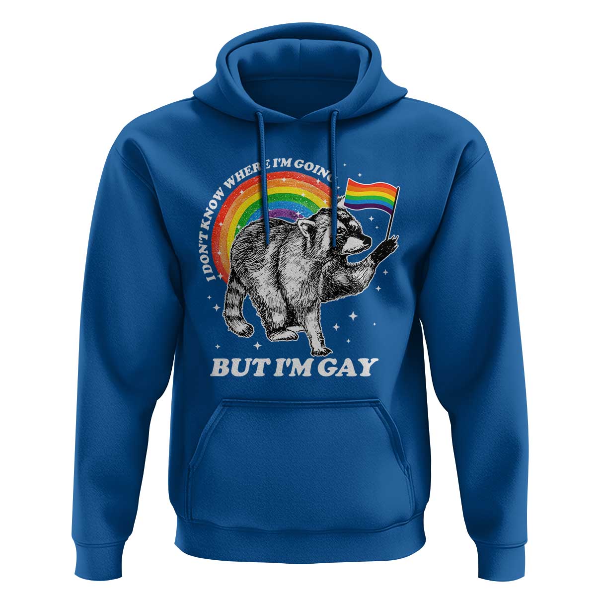 Funny Pride LGBT Racoon Hoodie I Don't Know Where I'm Going But I'm Gay Rainbow