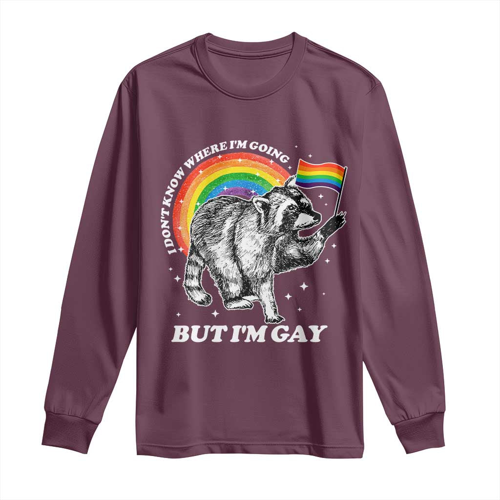 Funny Pride LGBT Racoon Long Sleeve Shirt I Don't Know Where I'm Going But I'm Gay Rainbow