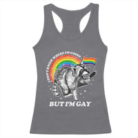 Funny Pride LGBT Racoon Racerback Tank Top I Don't Know Where I'm Going But I'm Gay Rainbow
