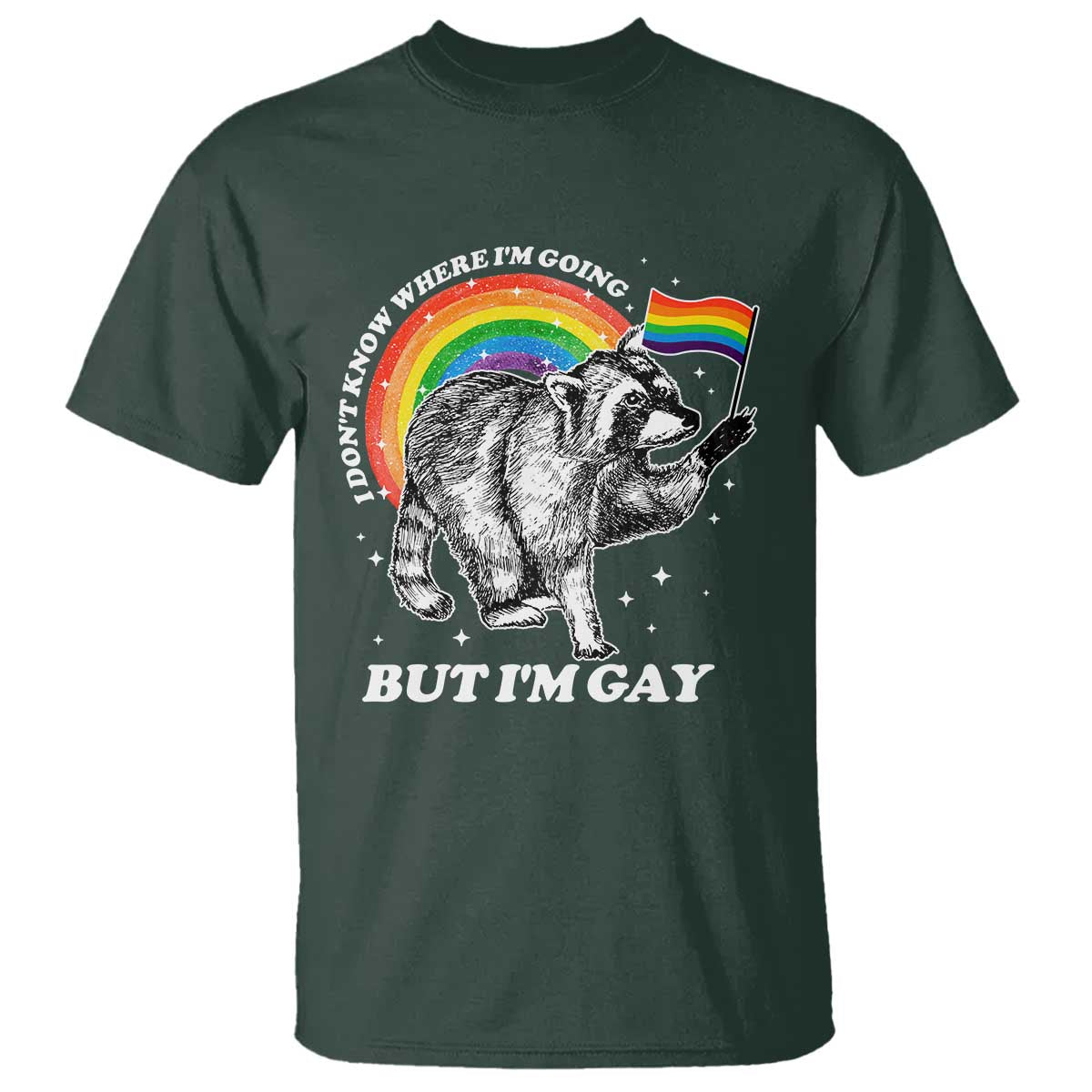Funny Pride LGBT Racoon T Shirt I Don't Know Where I'm Going But I'm Gay Rainbow