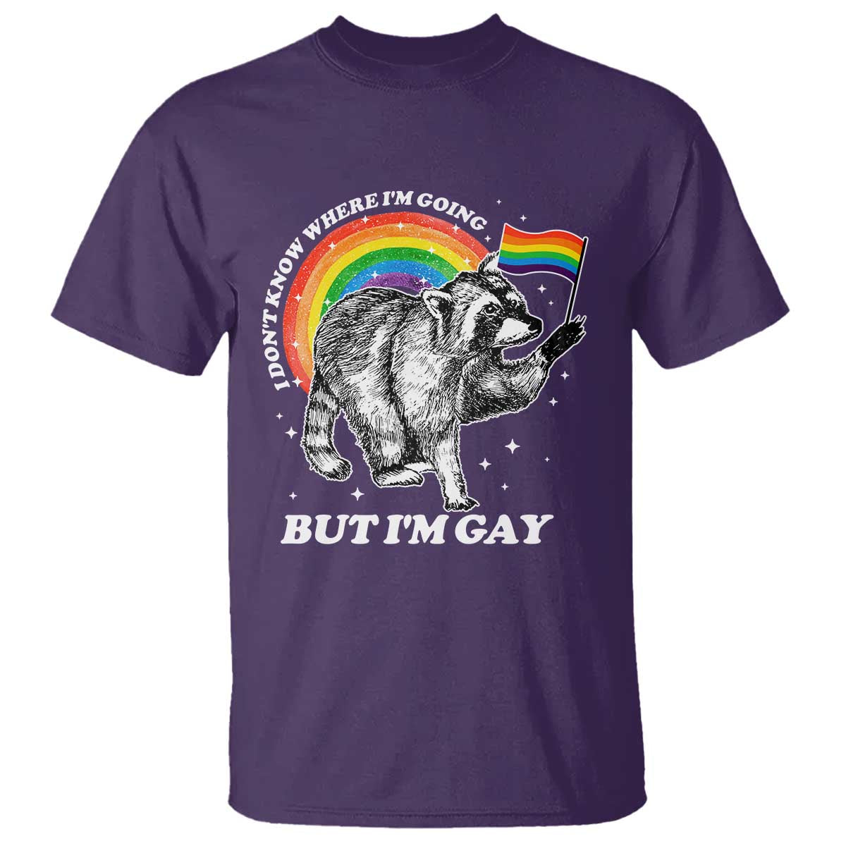 Funny Pride LGBT Racoon T Shirt I Don't Know Where I'm Going But I'm Gay Rainbow