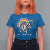 Funny Pride LGBT Racoon T Shirt For Women I Don't Know Where I'm Going But I'm Gay Rainbow