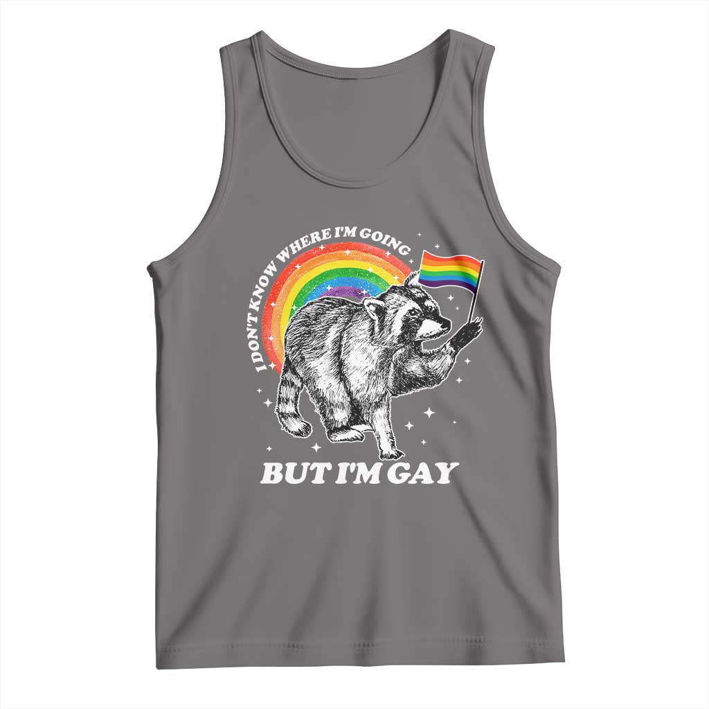 Funny Pride LGBT Racoon Tank Top I Don't Know Where I'm Going But I'm Gay Rainbow