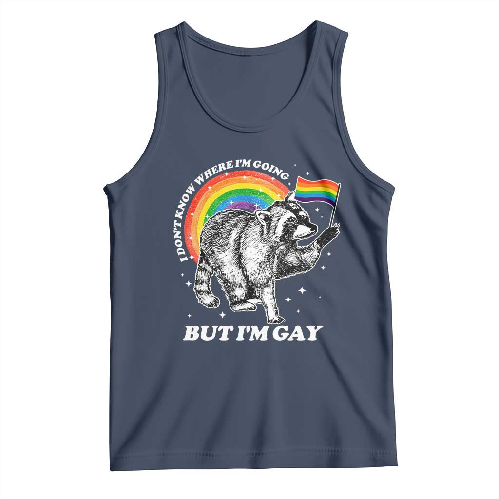 Funny Pride LGBT Racoon Tank Top I Don't Know Where I'm Going But I'm Gay Rainbow