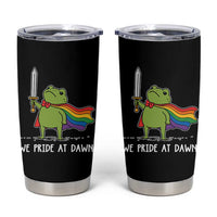 We Pride At Dawn Tumbler Cup Funny LGBT Frog Rainbow Pride Month