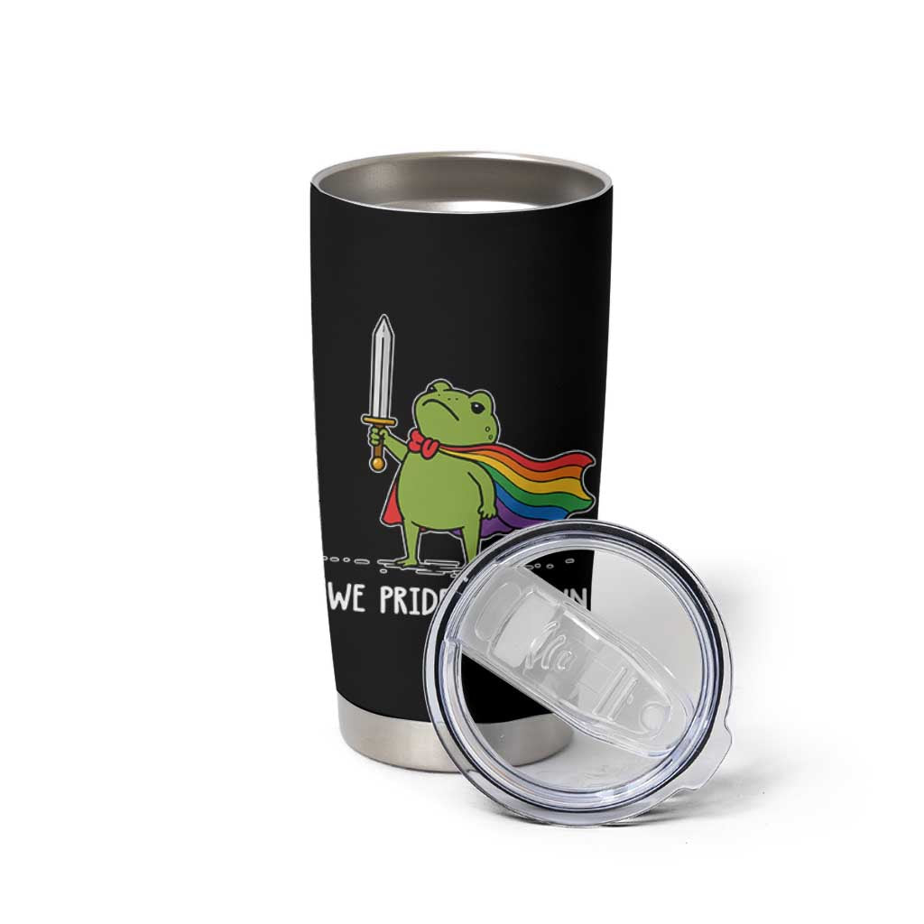 We Pride At Dawn Tumbler Cup Funny LGBT Frog Rainbow Pride Month
