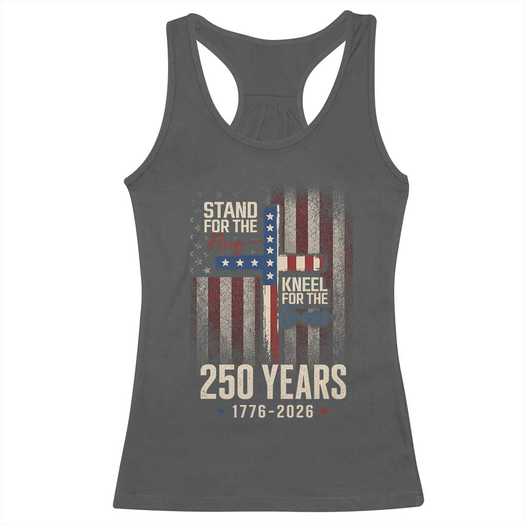God 250th Anniversary USA Racerback Tank Top Stand For The Flag Kneel For The Cross