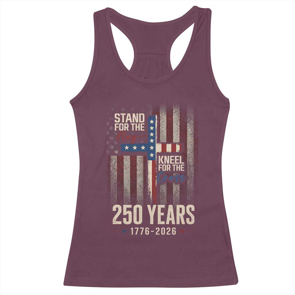 God 250th Anniversary USA Racerback Tank Top Stand For The Flag Kneel For The Cross